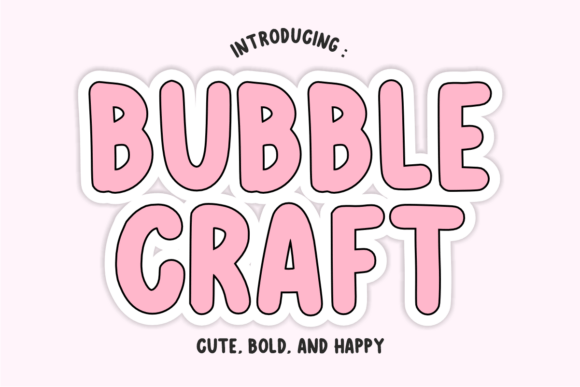 Bubble Craft: A Bold, Fun Font for Creative Projects