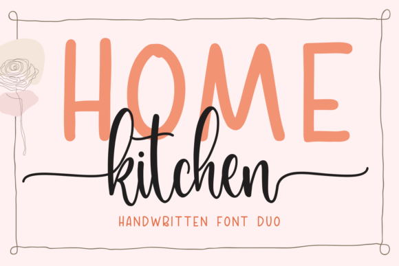 Home Kitchen Font Duo: A Practical Look at This Hand-Drawn Pair for Crafters and Creators